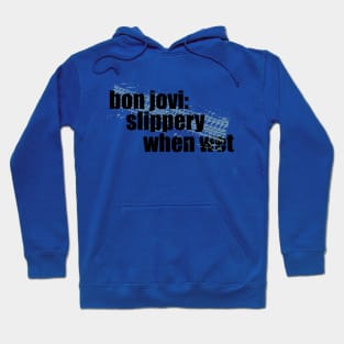 Bon Jovi Slippery When Wet Hoodie